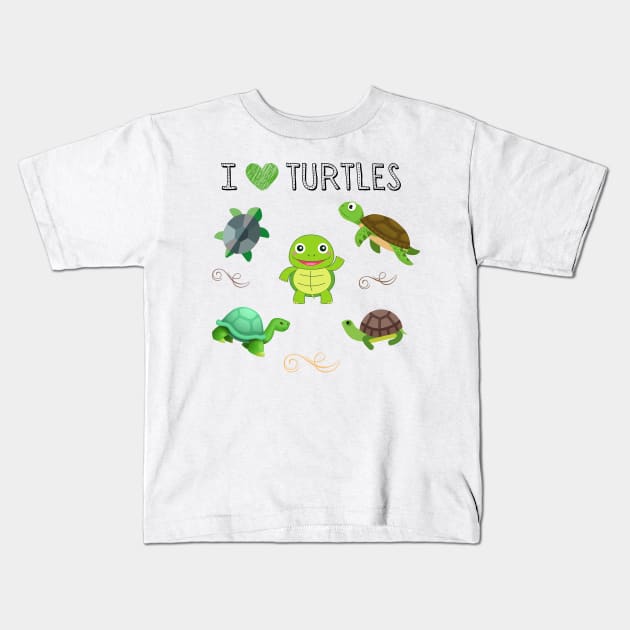 I LOVE TURTLES | Fun For Turtle Lovers Kids T-Shirt by KathyNoNoise